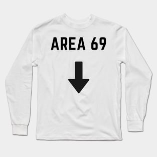 Area 69 Long Sleeve T-Shirt